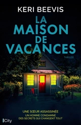 La maison de vacances : thriller - Keri Beevis