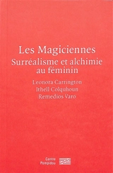 Les magiciennes : surréalisme et alchimie au féminin - Leonora Carrington