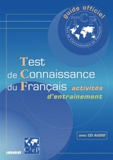 Guide officiel d'entraînement au TCF : test de connaissance du français - France éducation international