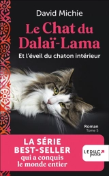 Le chat du dalaï-lama. Vol. 5. Le chat du dalaï-lama et l'éveil du chaton intérieur - David Michie