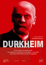 De la division du travail social. Les règles de la méthode sociologique. Le suicide - Emile Durkheim