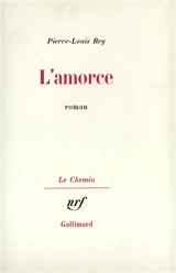 L'Amorce - Pierre-Louis Rey