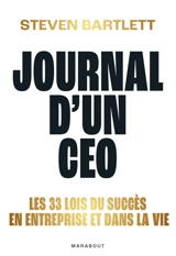 Le journal d'un CEO : les 33 lois du succès en entreprise et dans la vie - Steven Bartlett