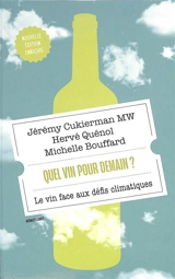 Quel vin pour demain ? : le vin face aux défis climatiques - Jérémy Cukierman