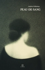 Peau-de-Sang - Audrée Wilhelmy