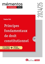 Principes fondamentaux de droit constitutionnel : cours intégral et synthétique + tableaux et schémas : 2024-2025 - Pauline Türk