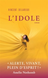 L'idole - Vincent Delareux