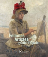 Femmes artistes de la Côte d'Opale, 1880-1980