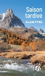Saison tardive - Alain Pyre