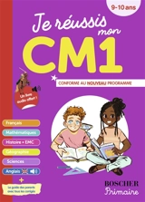 Je réussis mon CM1 : 9-10 ans : conforme au programme
