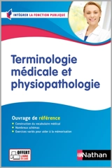 Terminologie médicale et physiopathologie : ouvrage de référence - Annie Godrie