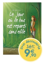 Le jour où. Vol. 1. Le jour où le bus est reparti sans elle : prix découverte - Béka