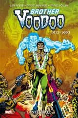 Brother Voodoo : l'intégrale. Vol. 1. 1973-1990 - Len Wein