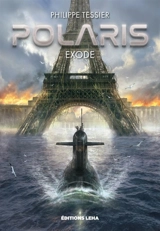 Polaris. Cycle origines. Exode - Philippe Tessier