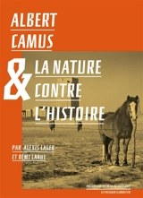 Albert Camus & la nature contre l'histoire - Alexis Lager