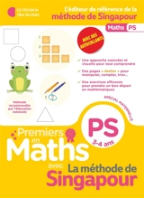 Premiers en maths avec la méthode de Singapour, PS, 3-4 ans : spécial maternelle - Xander Yun