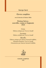 Oeuvres complètes. Fictions brèves : nouvelles, contes et fragments. 1833 - George Sand