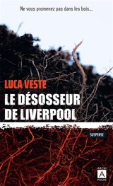 Le désosseur de Liverpool : suspense - Luca Veste