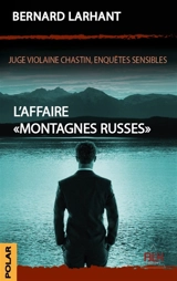 L'Affaire "Montagnes Russes" 2 - Bernard Larhant