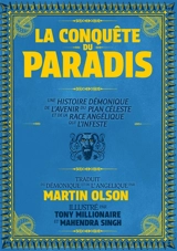 La conquête du paradis : une histoire démonique de l'avenir du plan céleste et de la race angélique qui l'infeste - Martin Olson