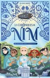 Les chroniques de Nim. Vol. 2. La voie des gardiens - Jo-Anne Adelée
