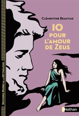 Io, pour l'amour de Zeus - Clémentine Beauvais