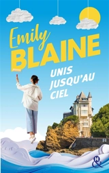 Unis jusqu'au ciel - Emily Blaine