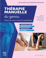 Thérapie manuelle du genou : expertise neuro-musculo-squelettique - Fabrice Barillec