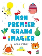 Mon premier grand imagier - Anne Crahay