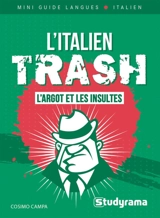 L'italien trash : l'argot et les insultes - Cosimo Campa