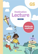 Destination lecture GS : méthode explicite : fichier - Isabelle Lovreglio