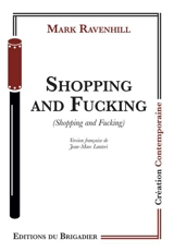 Shopping and fucking. Shopping and fucking - Mark Ravenhill