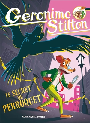 Geronimo Stilton. Vol. 4. Le secret du perroquet - Geronimo Stilton