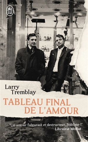 Tableau final de l'amour - Larry Tremblay