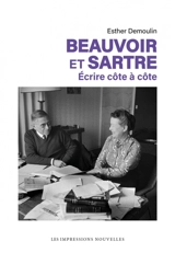 Beauvoir et Sartre : écrire côte à côte - Esther Demoulin