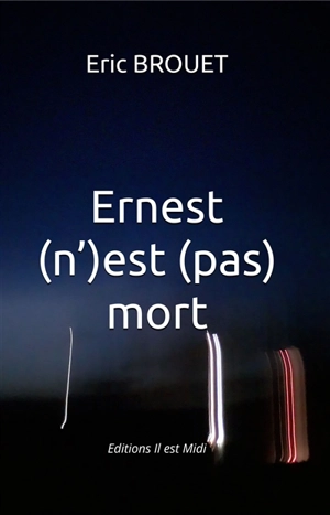 Ernest (n')est (pas) mort - Eric Brouet