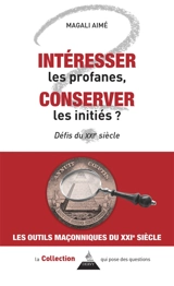 Intéresser les profanes, conserver les initiés ? : défis du XXIe siècle - Magali Aimé