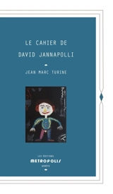 Le cahier de David Jannapolli - Jean-Marc Turine
