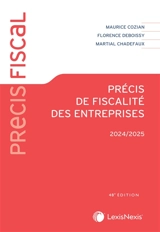Précis de fiscalité des entreprises : 2024-2025 - Maurice Cozian
