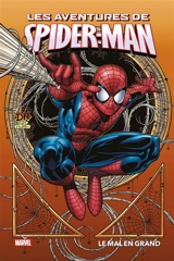 Les aventures de Spider-Man. Vol. 3. Le mal en grand - Peter David