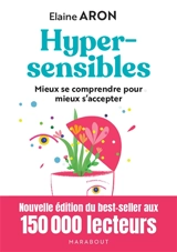 Hypersensibles : mieux se comprendre pour mieux s'accepter - Elaine N. Aron