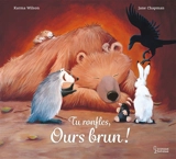 Tu ronfles, Ours brun ! - Karma Wilson