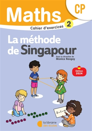 Maths, la méthode de Singapour, CP : cahier d'exercices 2 - Monica Neagoy