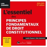 L'essentiel des principes fondamentaux de droit constitutionnel : 2024-2025 - Isabelle Thumerel
