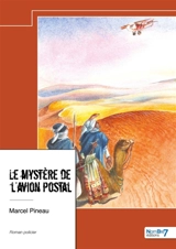 Le mystère de l'avion postal - Marcel Pineau