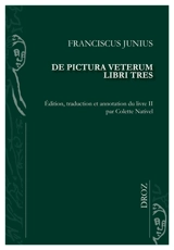 De pictura ueterum libri tres (Roterodami 1694). Livre II - François Du Jon