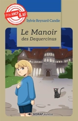 Le manoir des Dequercinus - Sylvie Reynard-Candie