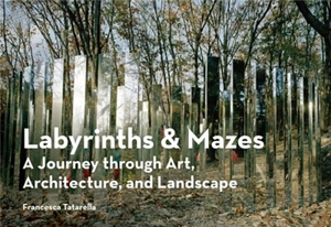 Labyrinths & Mazes - Francesca Tatarella
