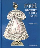 Psyché : ambassadrice de modes, 1834-1878 - Dominique Le Dan