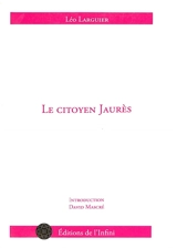 Le citoyen Jaurès - Léo Larguier
